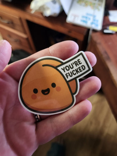 You’re Fucked Fortune Cookie Sticker – Dark Humor Vinyl Sticker - Sticker - Charm and Char